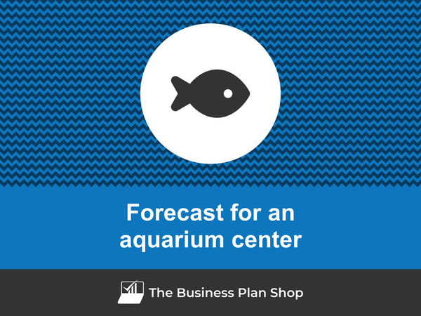 aquarium center financial forecast