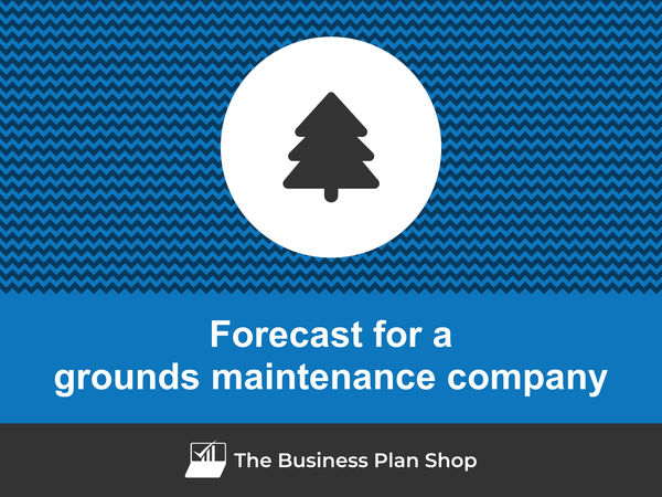 grounds maintenance company financial forecast