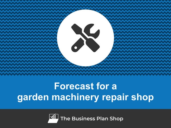 garden machinery repair shop financial forecast