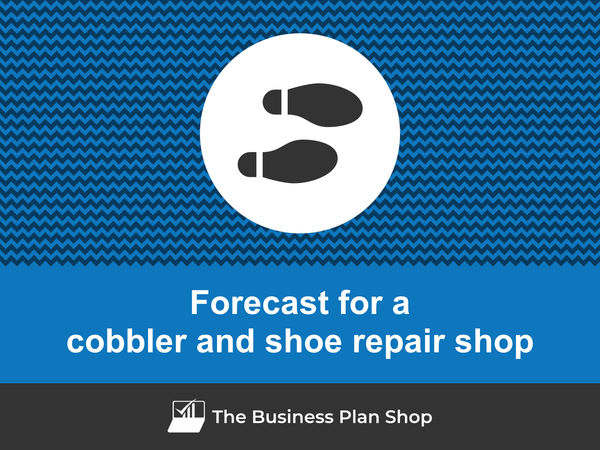 cobbler and shoe repair shop financial forecast