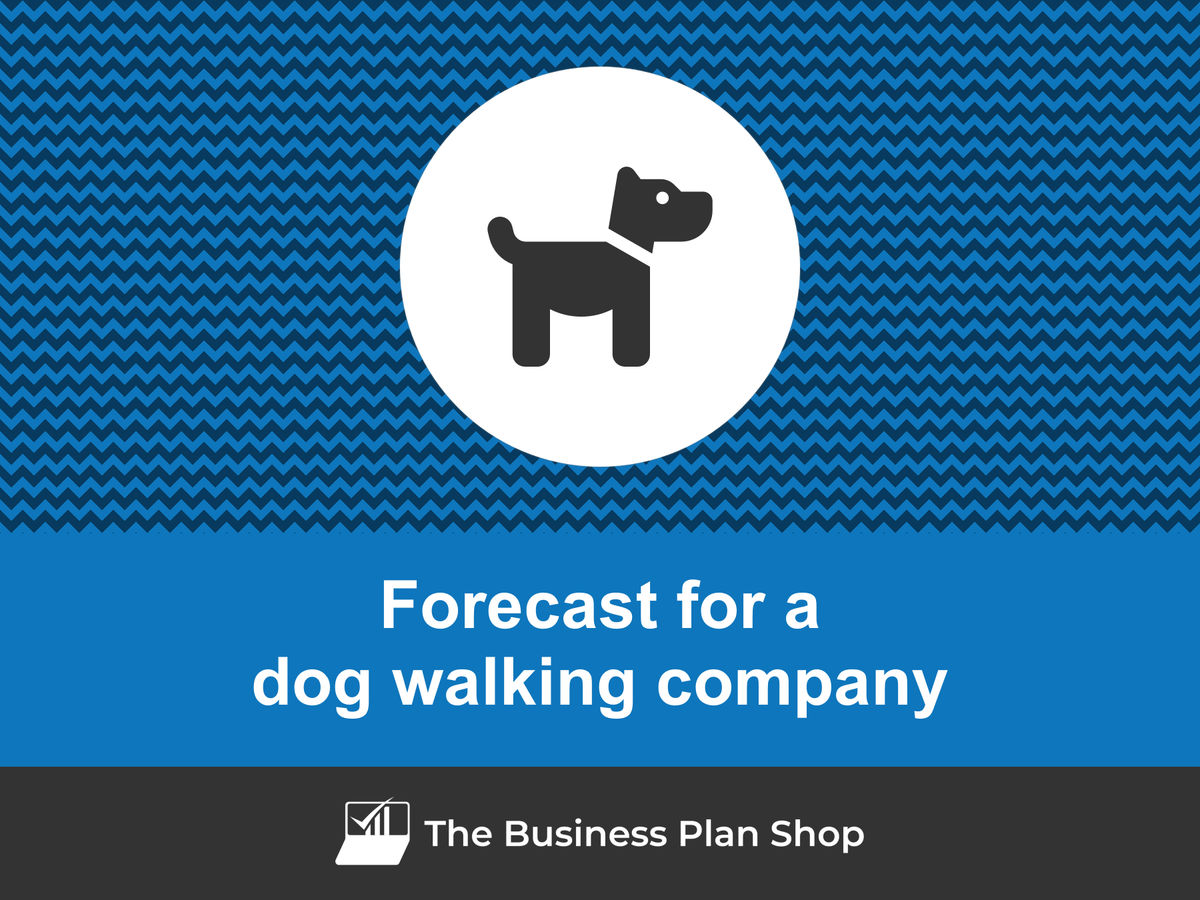 How to create a dog walking company financial forecast?