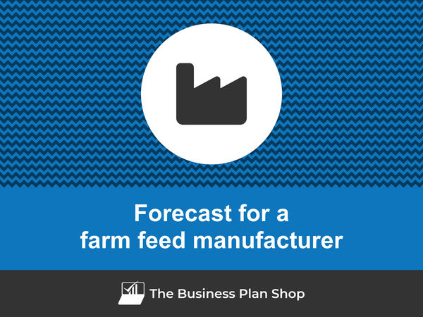 farm feed manufacturing business financial forecast