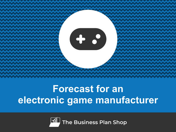 electronic game manufacturing business financial forecast