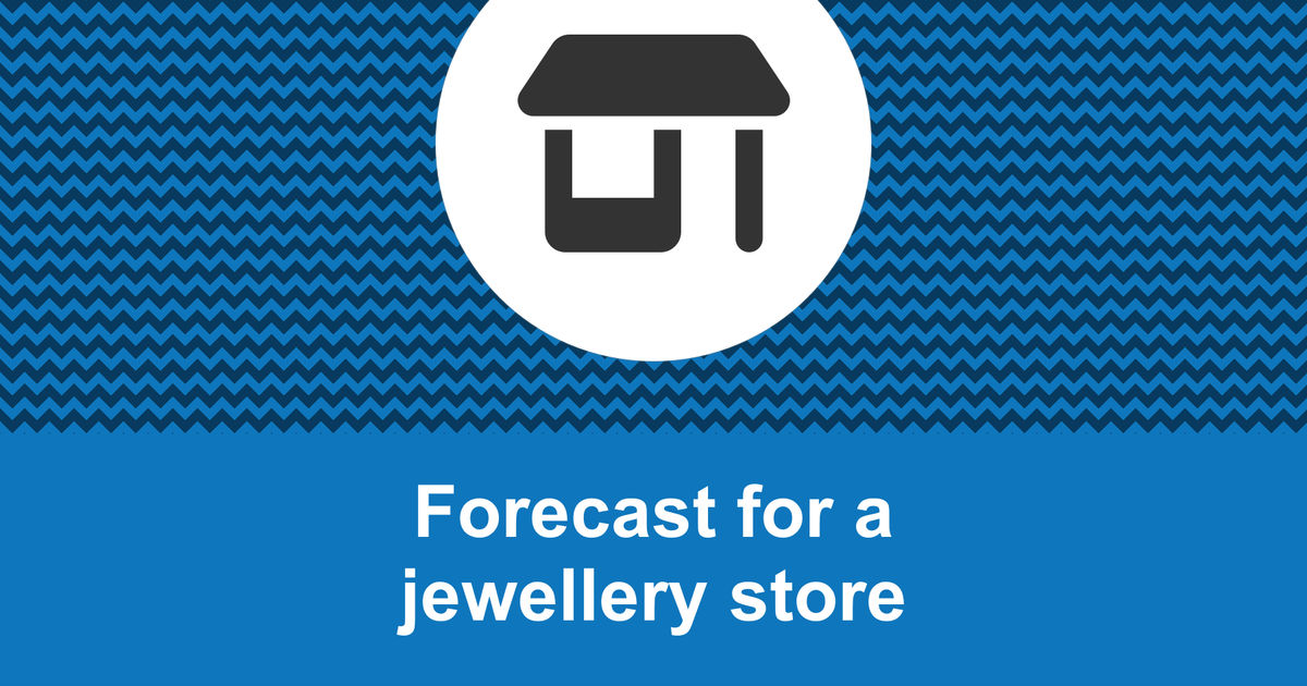 How to create a jewellery store financial forecast?