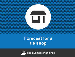 Financial forecast for a tie shop
