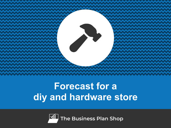 diy and hardware store financial forecast