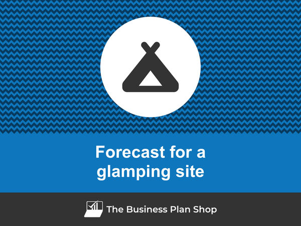 glamping site financial forecast