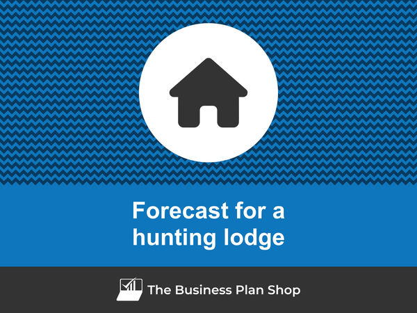 hunting lodge financial forecast