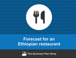 Financial forecast for an Ethiopian restaurant