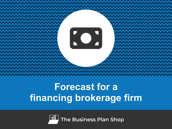 financing brokerage firm financial projections
