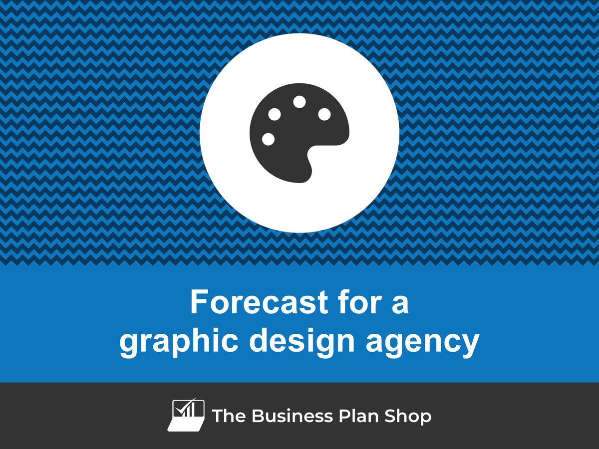 How to create a graphic design agency financial forecast?