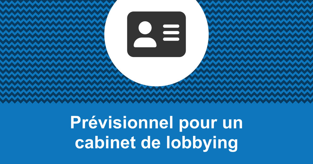 Faire le prévisionnel d'un de lobbying