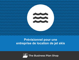 Prévisionnel d'une entreprise de location de jet skis