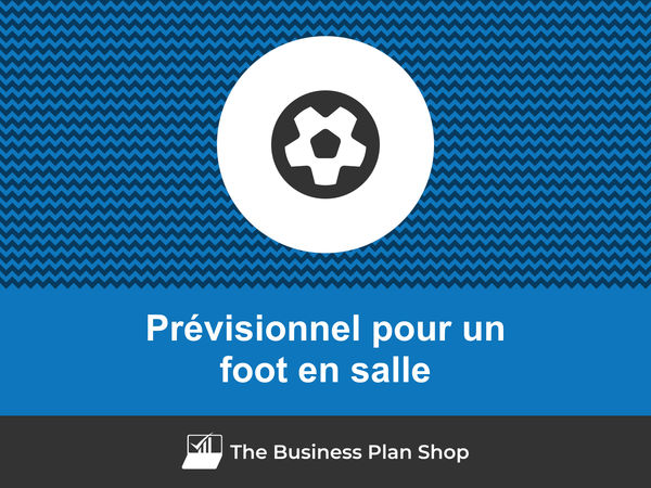 foot en salle prévisionnel financier