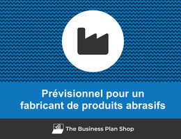 Prévisionnel d'un fabricant de produits abrasifs