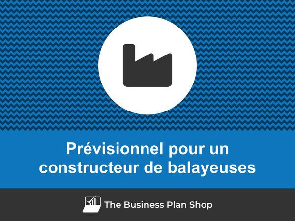 constructeur de balayeuses prévisionnel financier