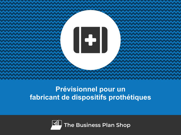 fabricant de dispositifs prothétiques prévisionnel financier