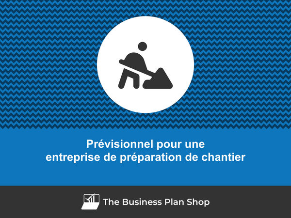 entreprise de préparation de chantier prévisions financières