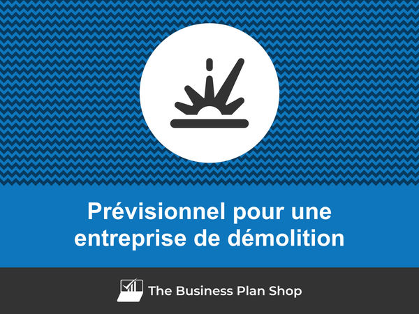 entreprise de démolition prévisionnel financier