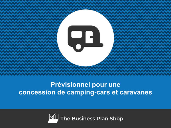 concession de camping-cars et caravanes prévisionnel financier
