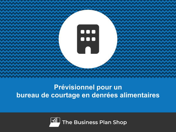bureau de courtage en denrées alimentaires prévisionnel financier