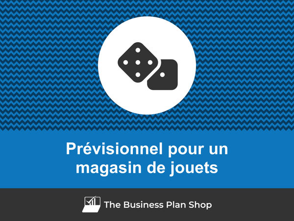 magasin de jouets prévisions financières