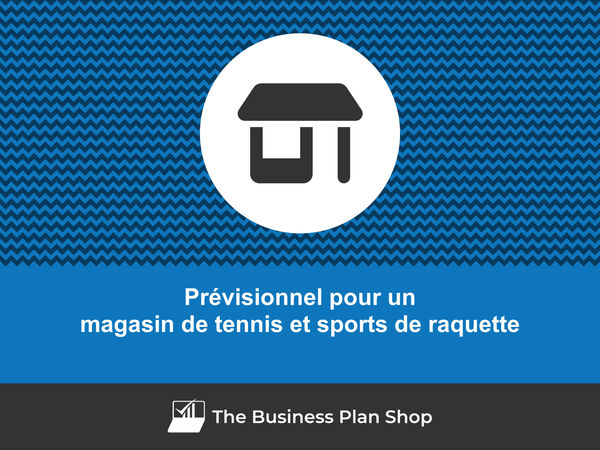 magasin de tennis et sports de raquette prévisionnel