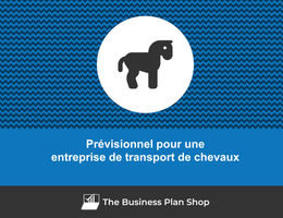 Prévisionnel financier d'une entreprise de transport de chevaux