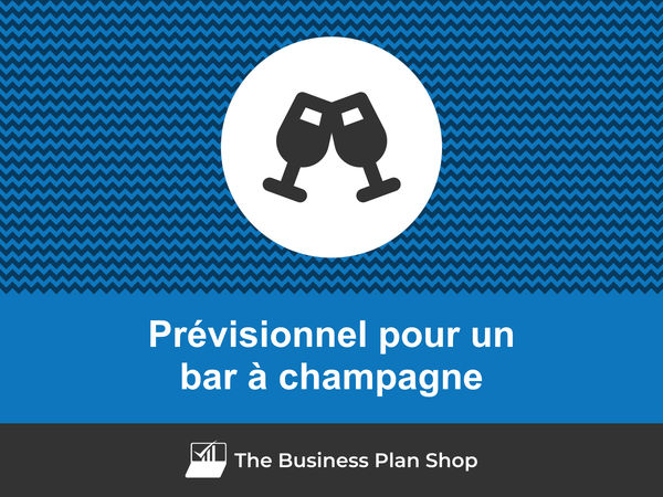 bar à champagne prévisionnel financier