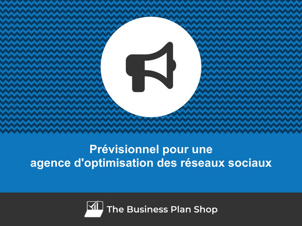 agence d'optimisation des réseaux sociaux prévisionnel financier