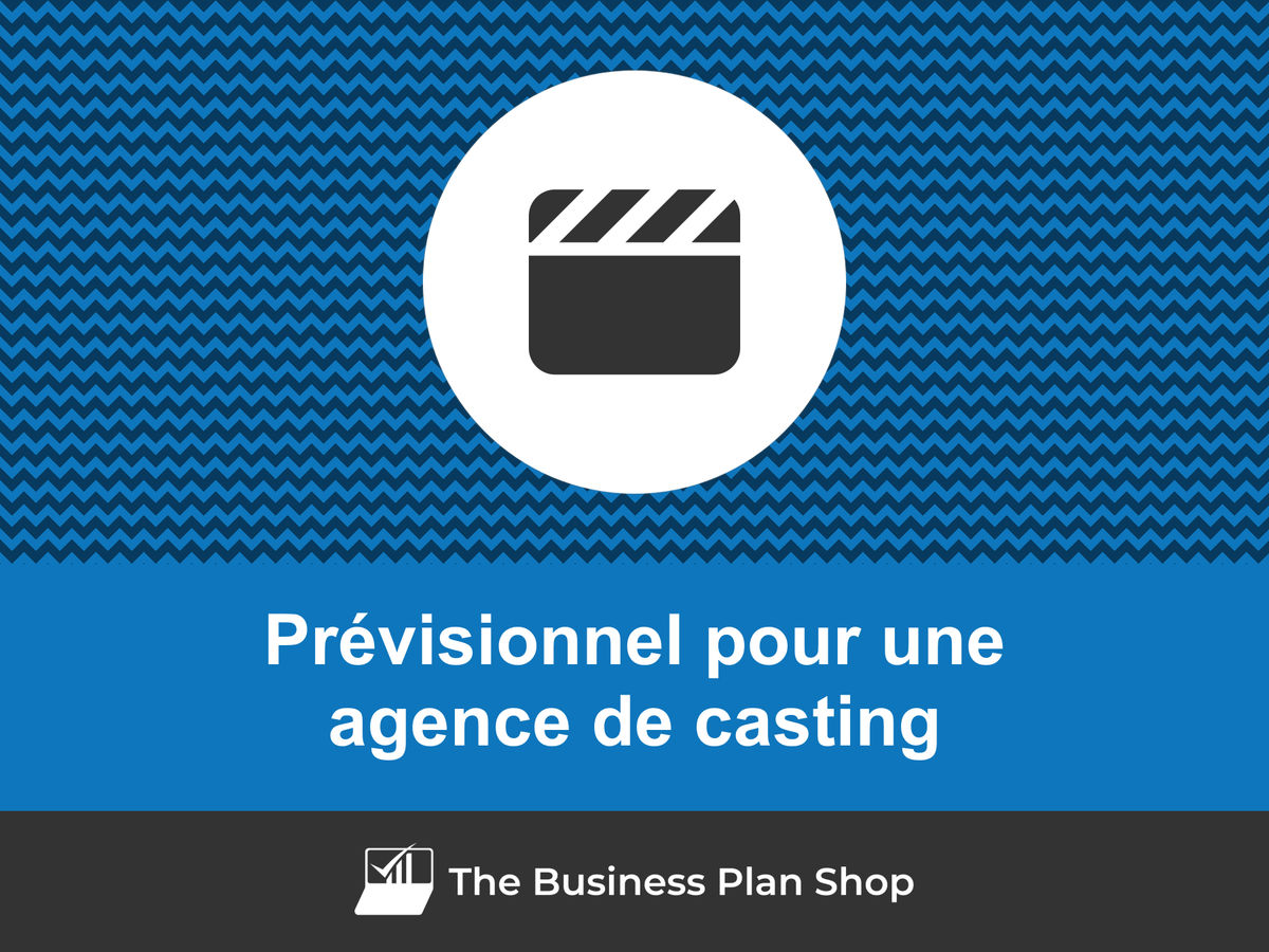 Faire le prévisionnel d'une agence de casting