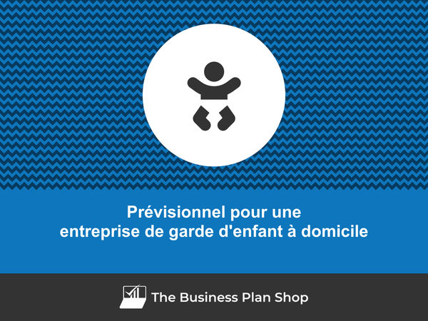 entreprise de garde d'enfant à domicile prévisionnel financier