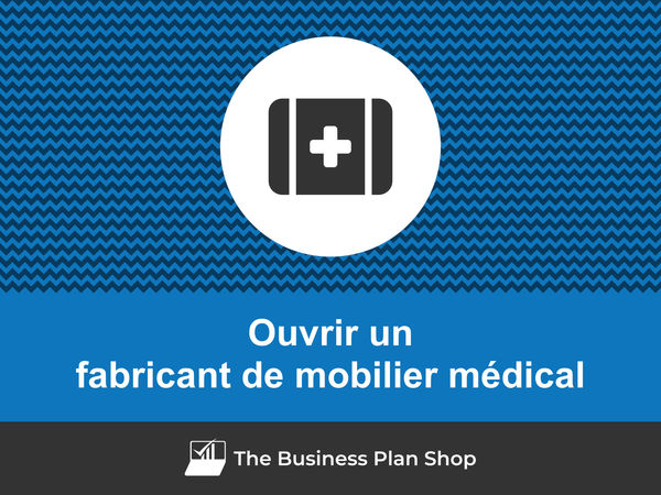 ouvrir un fabricant de mobilier médical
