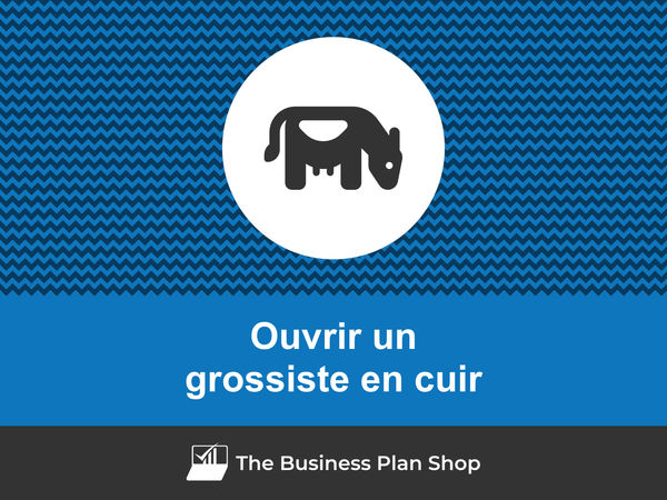 ouvrir un grossiste en cuir