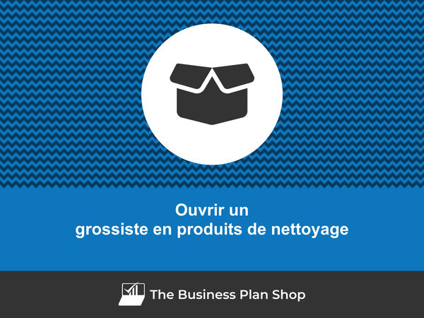 comment ouvrir un grossiste en produits de nettoyage