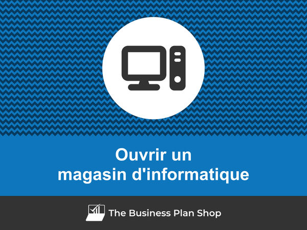 comment ouvrir un magasin d'informatique