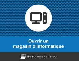 Ouvrir un magasin d'informatique