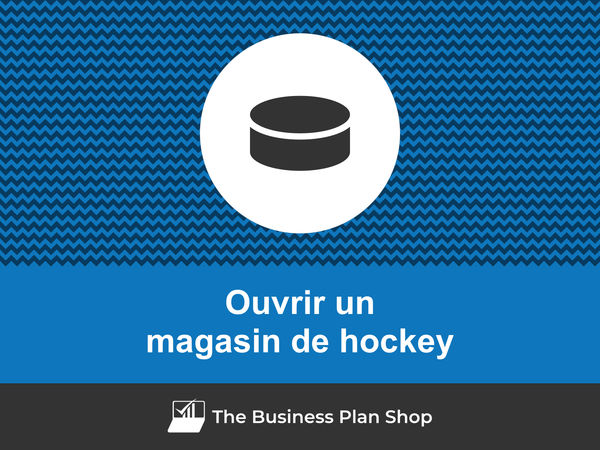 comment ouvrir un magasin de hockey