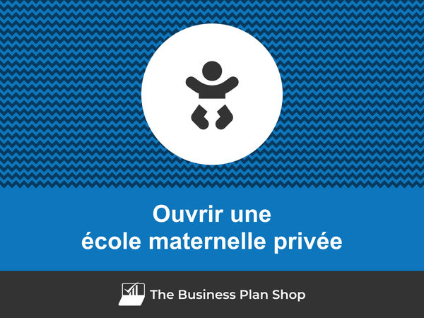 comment ouvrir une école maternelle privée