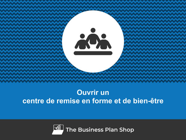 ouvrir un centre de remise en forme et de bien-être