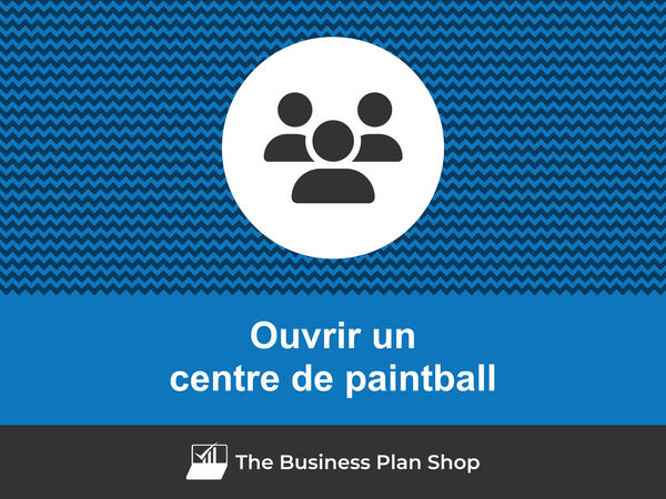 comment ouvrir un centre de paintball
