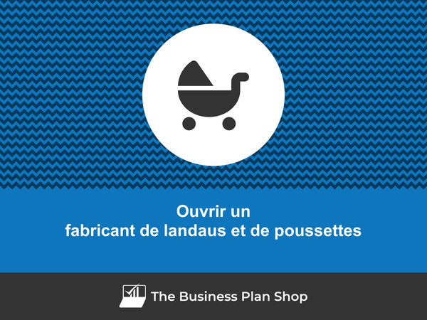 ouvrir un fabricant de landaus et de poussettes