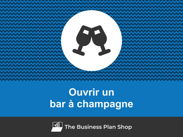 ouvrir un bar à champagne