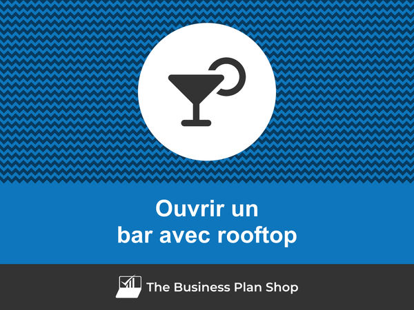 ouvrir un bar avec rooftop