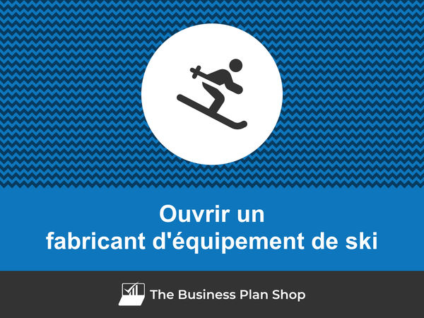 ouvrir un fabricant d'équipement de ski