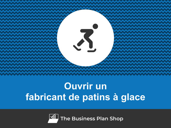ouvrir un fabricant de patins à glace