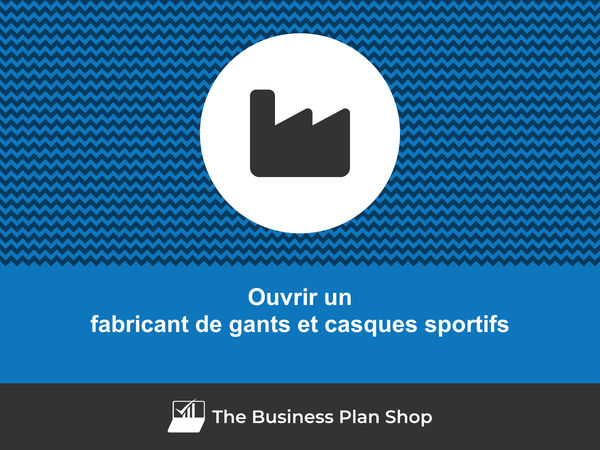 ouvrir un fabricant de gants et casques sportifs