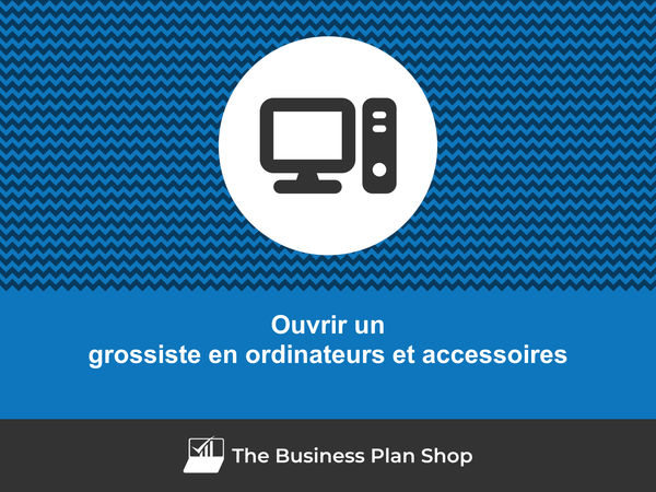 ouvrir un grossiste en ordinateurs et accessoires