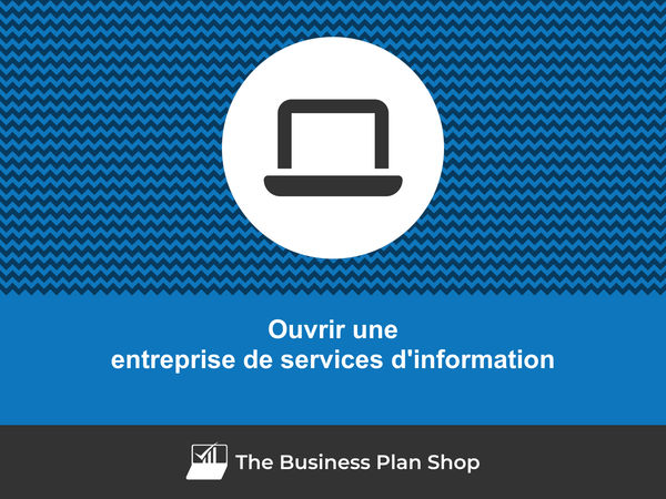 ouvrir une entreprise de services d'information