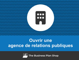 Ouvrir une agence de relations publiques